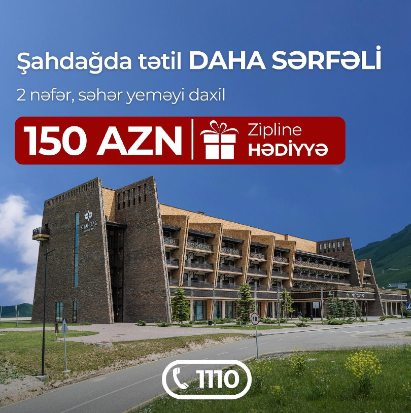 «Shahdag Hotel & Spa»-da ƏN SƏRFƏLİ qiymətlərlə istirahət edin!
